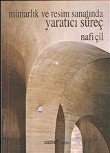 MÝMARLIK VE RESÝM SANATINDA YARATICI SÜREÇ