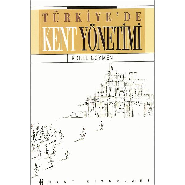 TÜRKÝYE'DE KENT YÖNETÝMÝ 