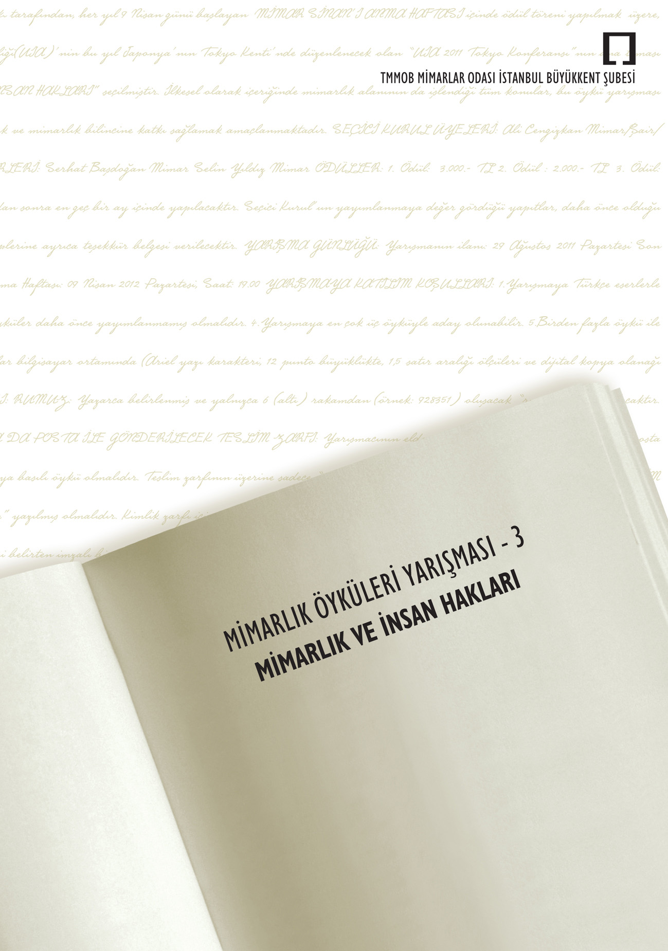 MÝMARLIK ÖYKÜLERÝ YARIÞMASI 3 / MÝMARLIK VE ÝNSAN HAKLARI