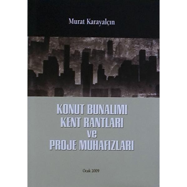 KENT BUNALIMI KONUT RANTLARI VE PROJE MUHAFIZLARI