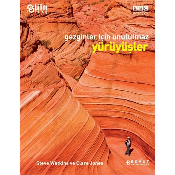 GEZGÝNLER ÝÇÝN UNUTULMAZ YÜRÜYÜÞLER