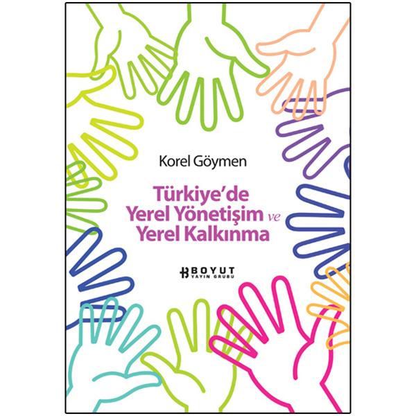 TÜRKÝYE'DE YEREL YÖNETÝÞÝM VE KALKINMA