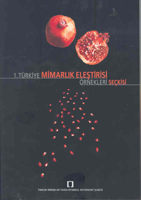 1. Türkiye Mimarlýk Eleþtirisi Örnekleri Seçkisi