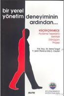 BÝR YEREL YÖNETÝM DENEYÝMÝNÝN ARDINDAN