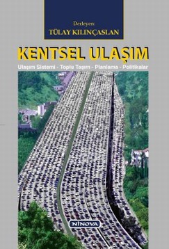 KENTSEL ULAÞIM / Ulaþým Sistemi-Toplu Taþým-Planlama-Politikalar