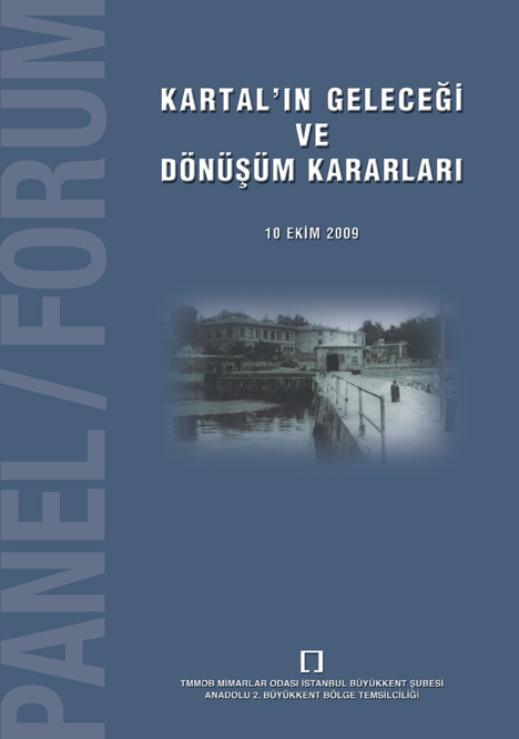 KARTAL'IN GELECEÐÝ VE DÖNÜÞÜM KARARLARI