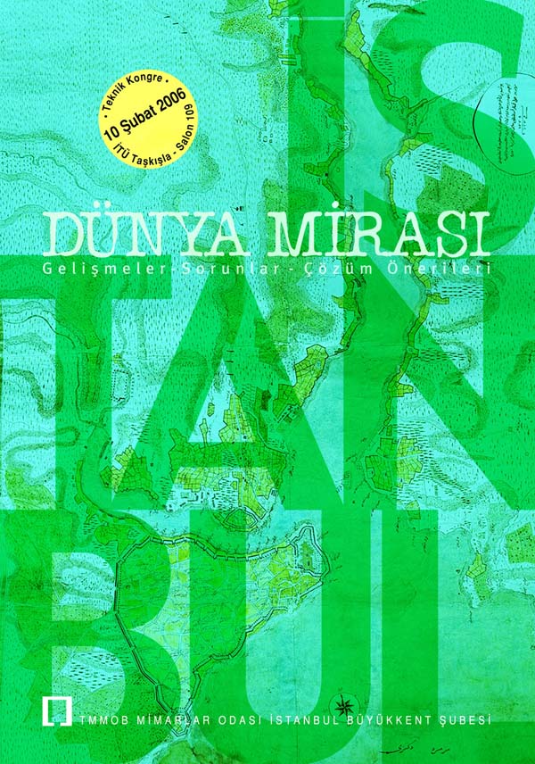 Dünya Mirasý Ýstanbul: Geliþmeler, Sorunlar, Çözüm Önerileri
