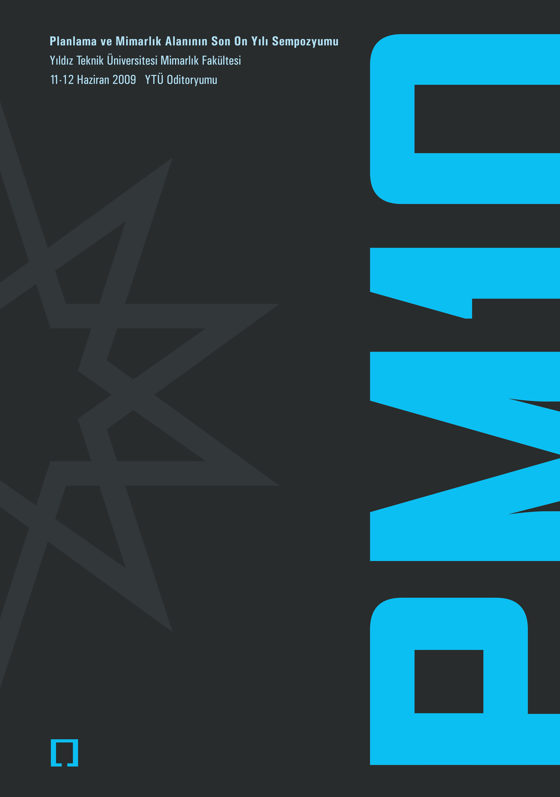 PLANLAMA VE MÝMARLIK ALANININ SON ON YILI SEMPOZYUMU