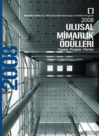 2008 ULUSAL MÝMARLIK ÖDÜLLERÝ / Yapýlar Projeler Fikirler