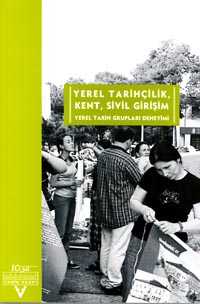 Yerel Tarihçilik, Kent , Sivil Giriþim