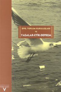 Sivil Toplum Kuruluþlarý ve Yasalar - Etik - Deprem
