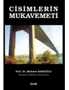 CÝSÝMLERÝN MUKAVEMETÝ