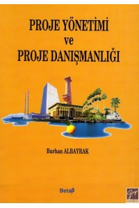 PROJE YÖNETÝMÝ VE PROJE DANIÞMANLIÐI