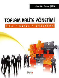 Toplam Kalite Yönetimi - Ýlke, Süreç, Uygulama