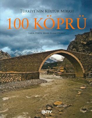 100 KÖPRÝ / TÜRKÝYE'NÝN KÜLTÜR MÝRASI