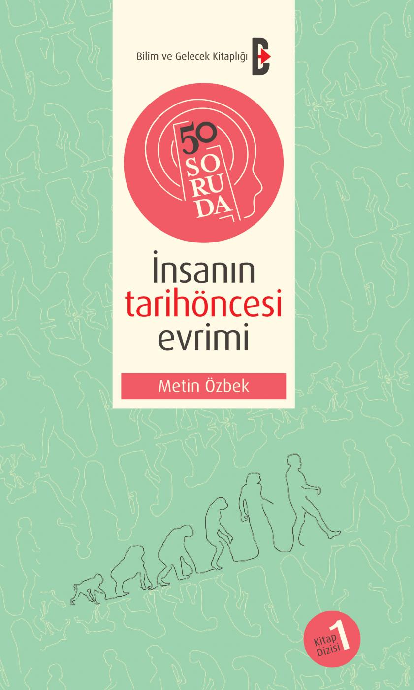 50 SORUDA ÝNSANIN TARÝHÖNCESÝ EVRÝMÝ