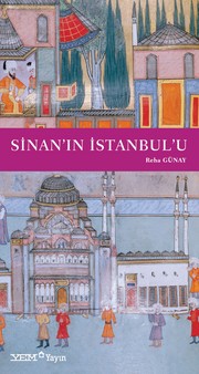 SÝNAN'IN ÝSTANBUL'U