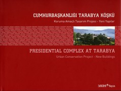 CUMHURBAÞKANLIÐI TARABYA KÖÞKÜ - KORUMA AMAÇLI TASARIM PROJESÝ / YENÝ KAPILAR
