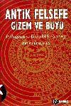ANTÝK FELSEFE GÝZEM VE BÜYÜ