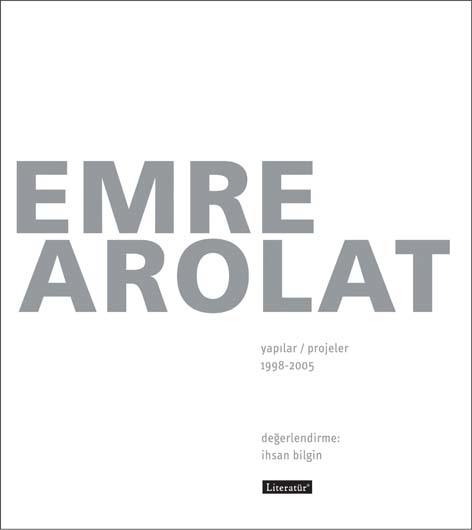 Emre Arolat Yapýlar/Projeler 1998-2005