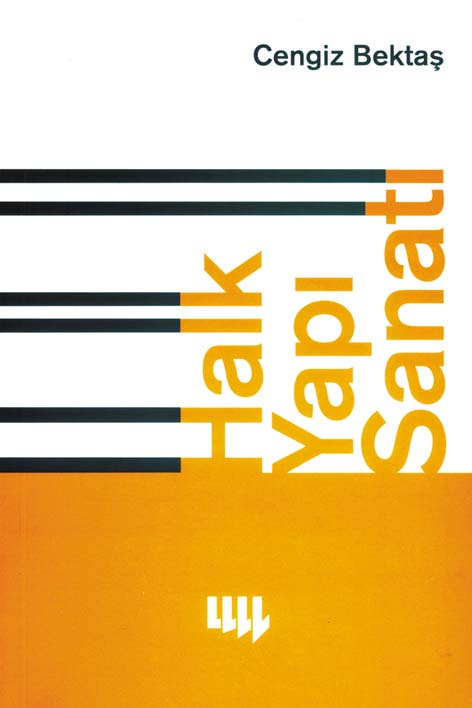 CENGÝZ BEKTAÞ / HALK YAPI SANATI