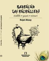 BARBÜLÜN TAÞ BÜLBÜLLERÝ