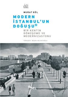 Modern Ýstanbul?un Doðuþu: Bir Þehrin Dönüþümü ve Modernizasyonu