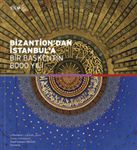 BYZANTION'DAN ÝSTANBUL'A
