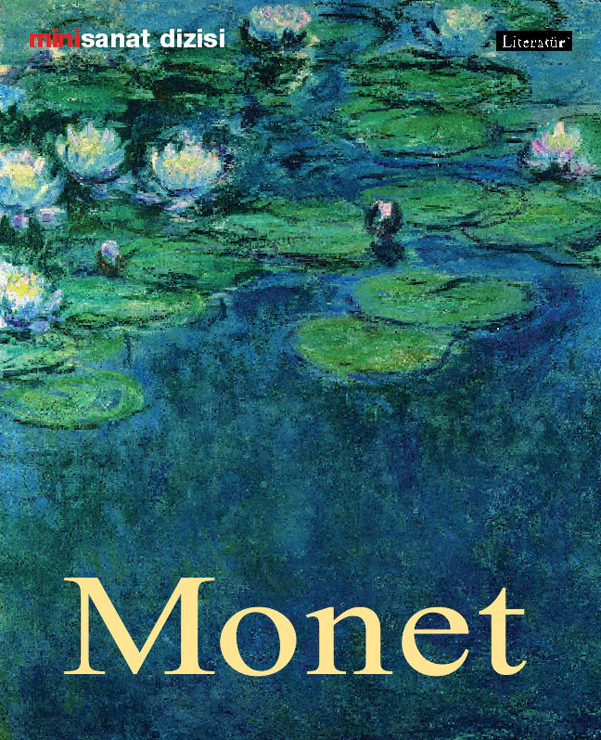 Claude Monet; Hayatý ve Eserleri 