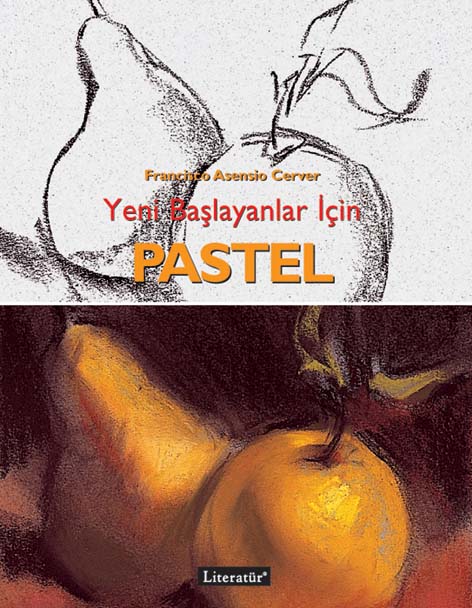 Yeni Baþlayanlar Ýçin Pastel
