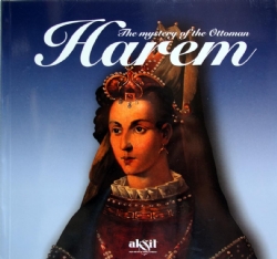 THE MYSTERY OF THE OTTOMAN - HAREM 
