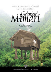 ORTA KARADENÝZ BÖLGESÝ SAHÝL KESÝMÝNDE Geleneksel Mimari