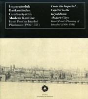 ÝMPARATORLUK BAÞKENTÝNDEN CUMHURÝYET'ÝN MODERN KENTÝNE: HENRÝ PROST'UN ÝSTANBUL PLANLAMASI