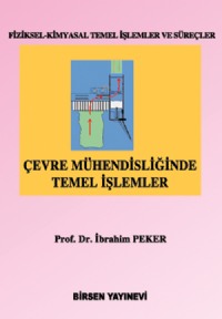 ÇEVRE MÜHENDÝSLÝÐÝNDE TEMEL ÝÞLEMELER