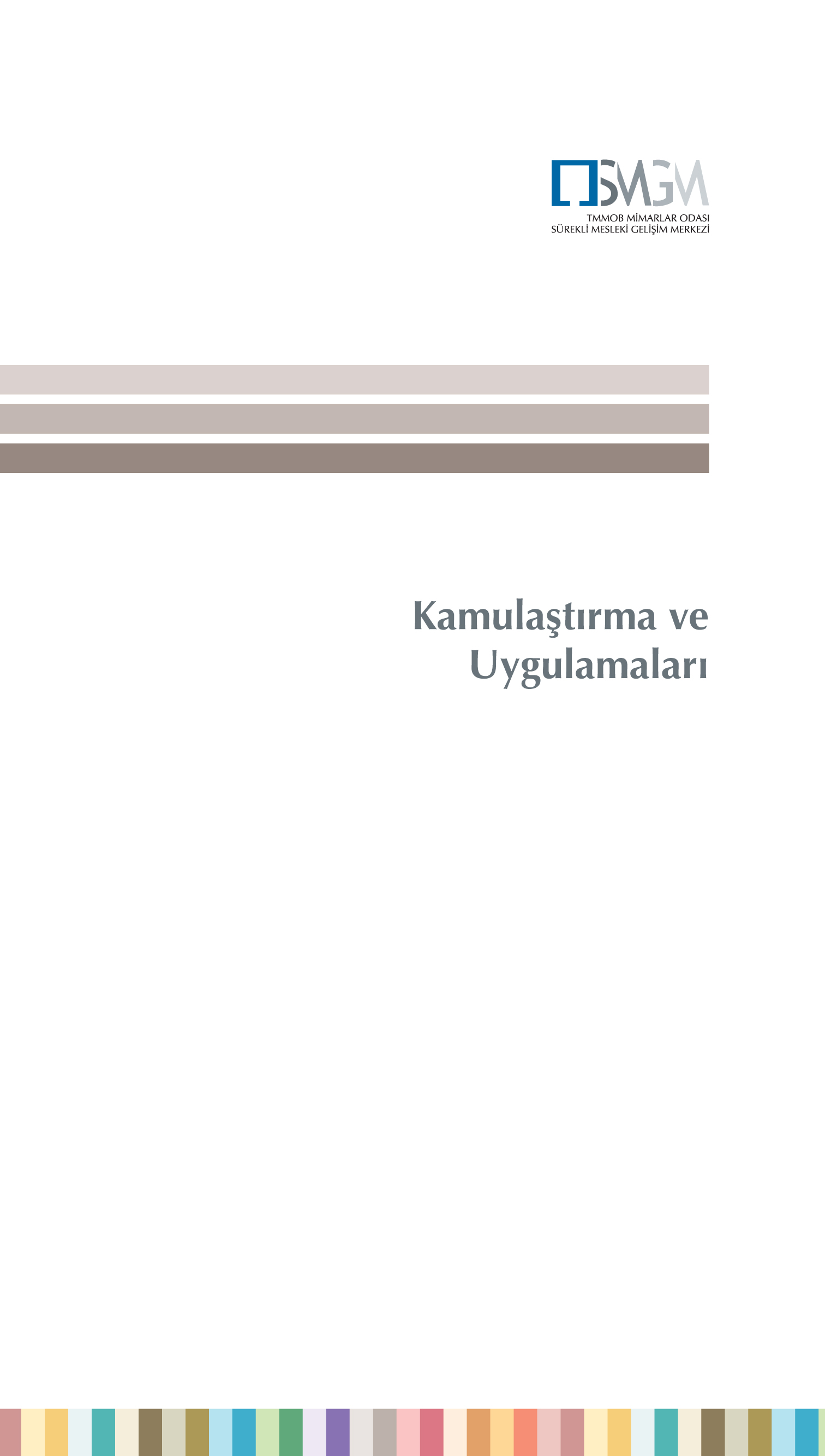 KAMULAÞTIRMA VE UYGULAMALARI