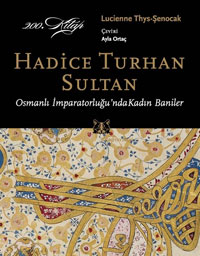 HADÝCE TURHAN SULTAN 